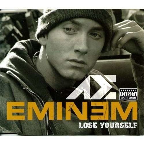 Lose Yourself- Eminem