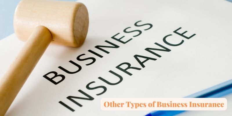 Other Types of Business Insurance