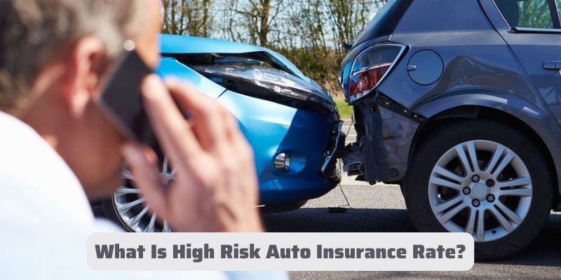 What Is High Risk Auto Insurance Rate?