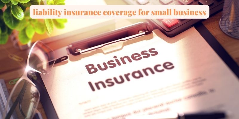liability insurance coverage for small business