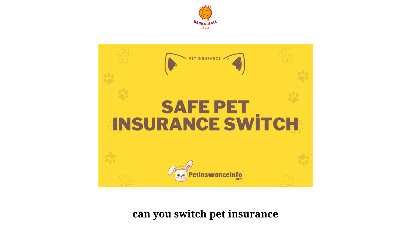 can you switch pet insurance 1