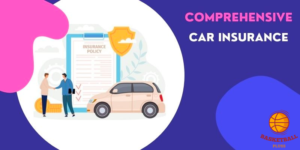 The Ultimate Comprehensive Car Insurance Package